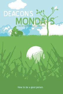Deacon's Mondays (2007) постер