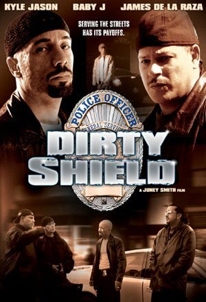 Dirty Shield (2005) постер