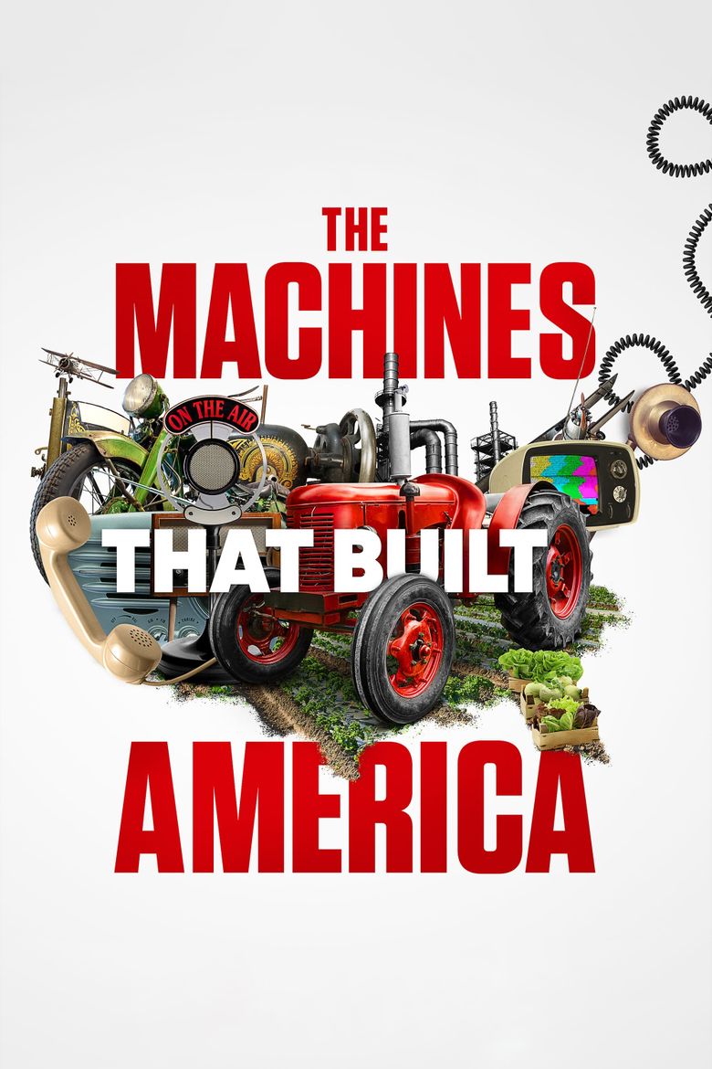 The Machines That Built America (2021) постер