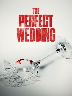 The Perfect Wedding (2021) постер