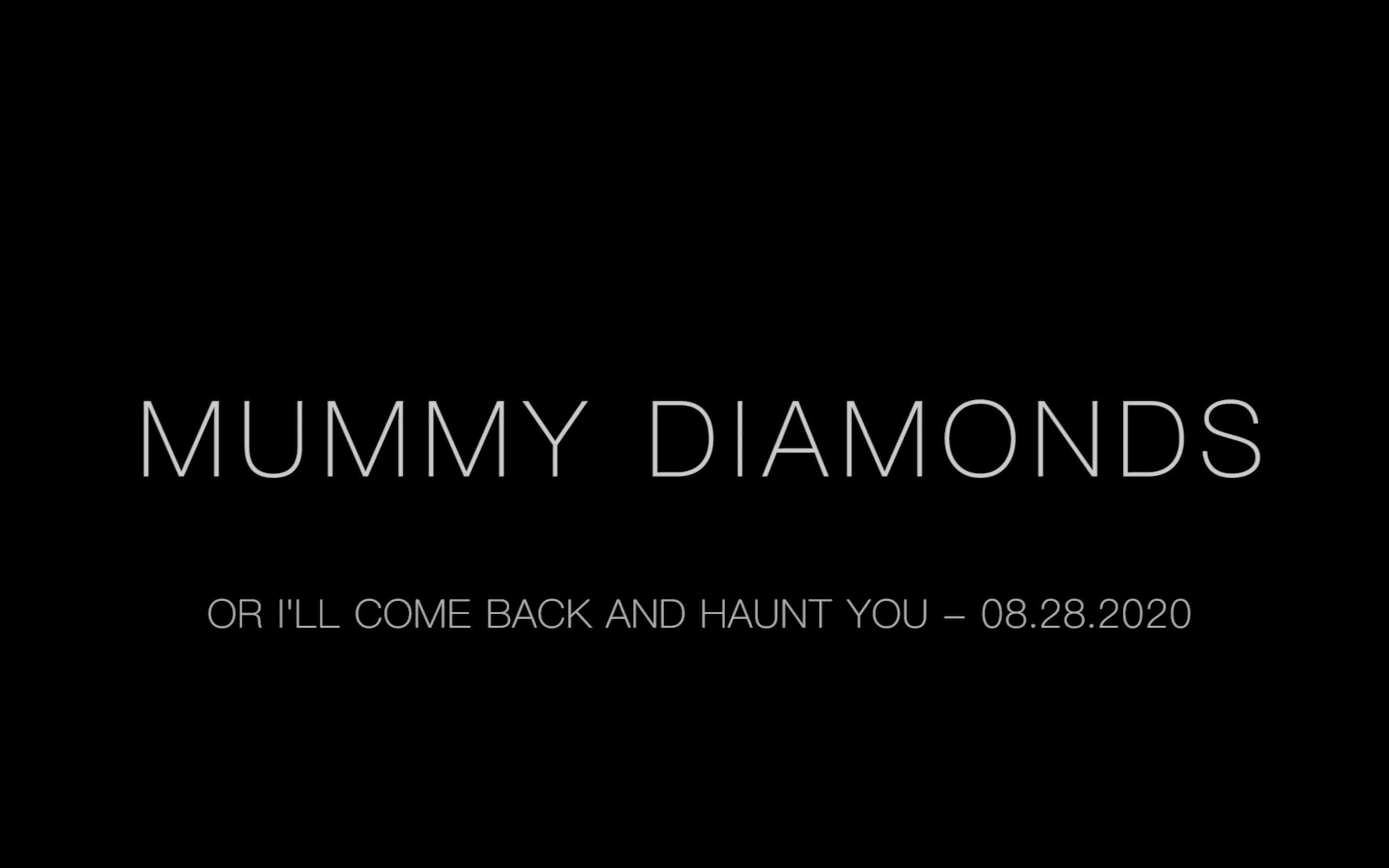 Mummy Diamonds: Or I'll Come Back and Haunt You Live Performance (2020) постер