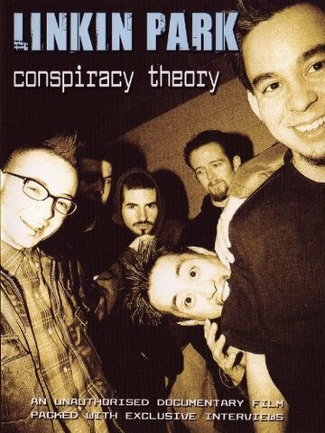 Linkin Park: Conspiracy Theory (2004)
